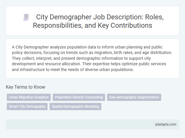 City Demographer Job Description: Roles, Responsibilities, and Key Contributions