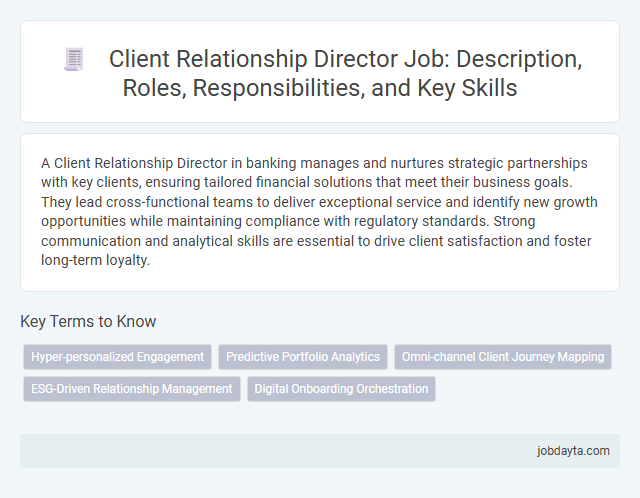 Client Relationship Director Job: Description, Roles, Responsibilities, and Key Skills