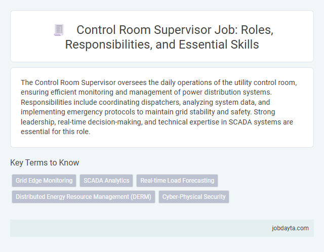 Control Room Supervisor Job: Roles, Responsibilities, and Essential Skills