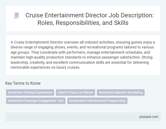Cruise Entertainment Director Job Description: Roles, Responsibilities, and Skills