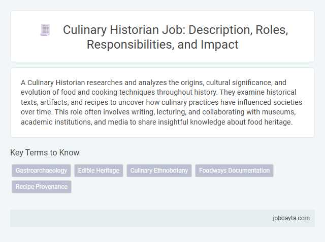 Culinary Historian Job: Description, Roles, Responsibilities, and Impact