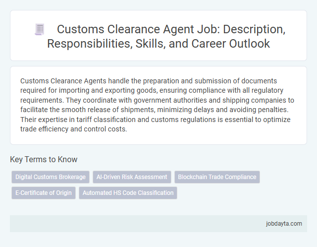 Customs Clearance Agent Job: Description, Responsibilities, Skills, and Career Outlook