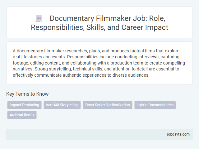 Documentary Filmmaker Job: Role, Responsibilities, Skills, and Career Impact