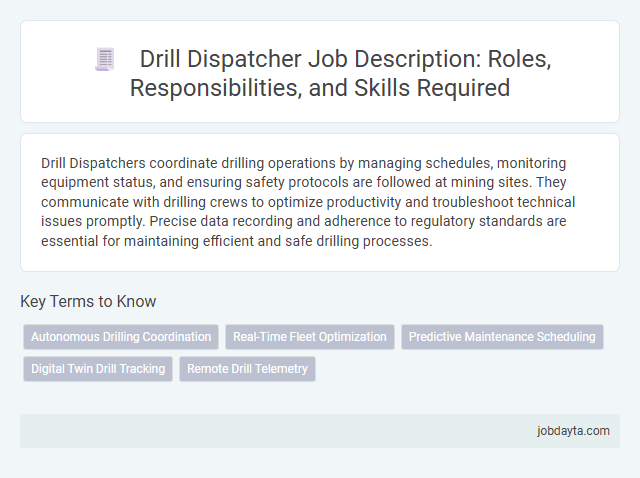 Drill Dispatcher Job Description: Roles, Responsibilities, and Skills Required