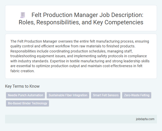 Felt Production Manager Job Description: Roles, Responsibilities, and Key Competencies