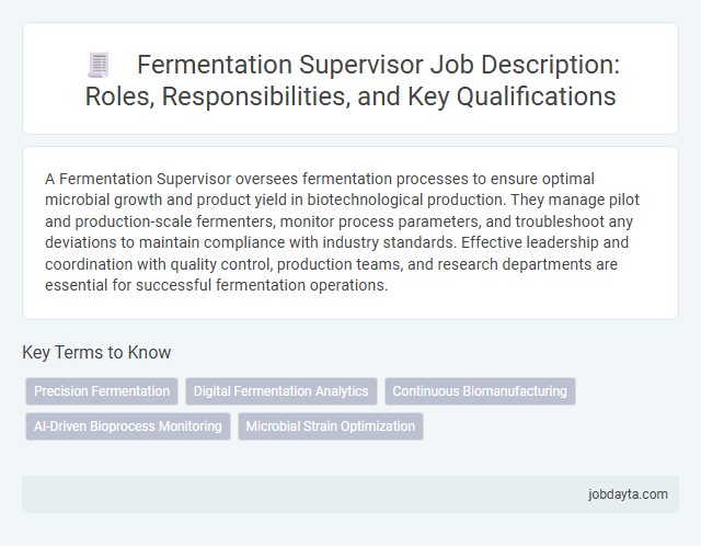 Fermentation Supervisor Job Description: Roles, Responsibilities, and Key Qualifications