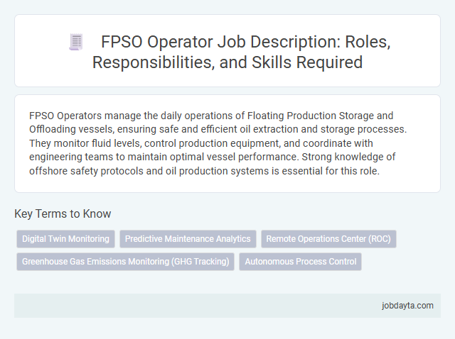 FPSO Operator Job Description: Roles, Responsibilities, and Skills Required