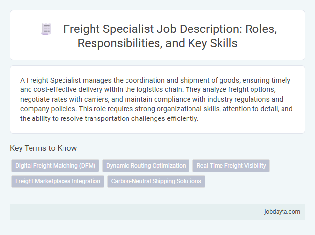 Freight Specialist Job Description: Roles, Responsibilities, and Key Skills