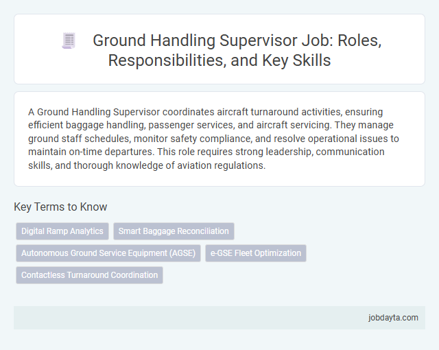 Ground Handling Supervisor Job: Roles, Responsibilities, and Key Skills
