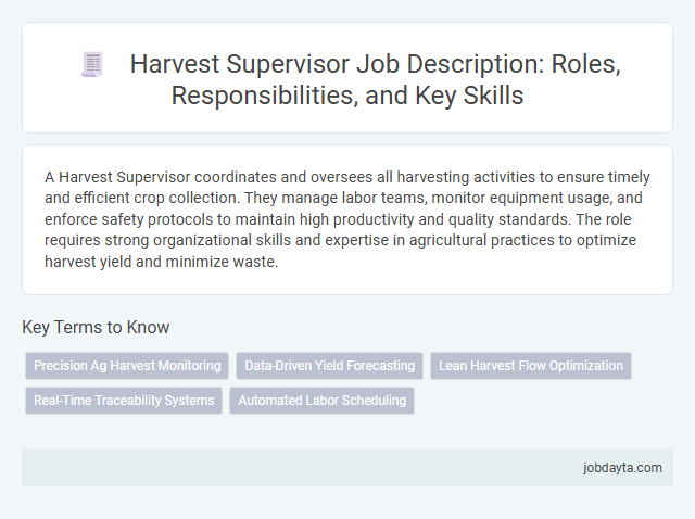 Harvest Supervisor Job Description: Roles, Responsibilities, and Key Skills