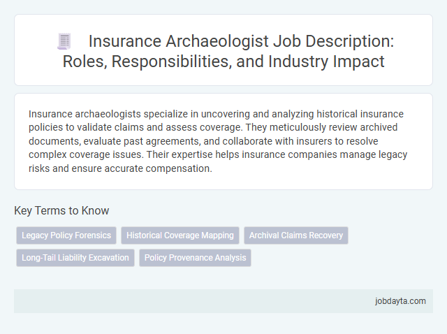 Insurance Archaeologist Job Description: Roles, Responsibilities, and Industry Impact