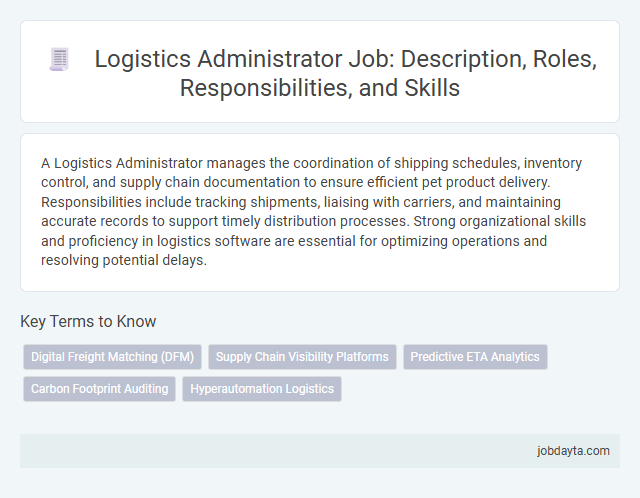 Logistics Administrator Job: Description, Roles, Responsibilities, and Skills