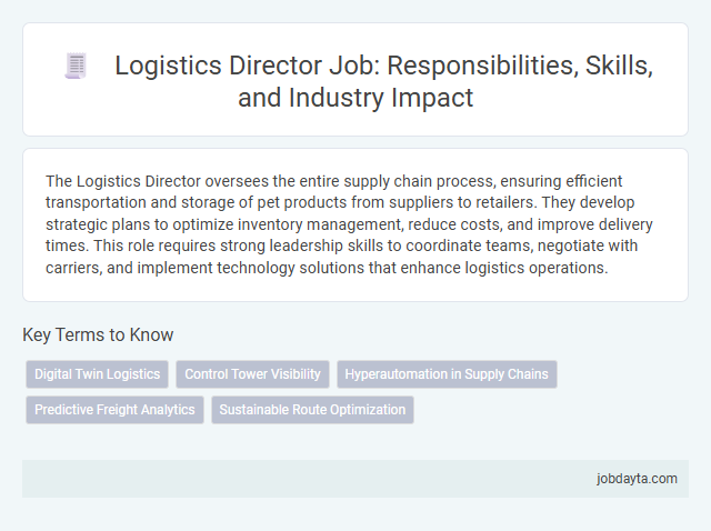 Logistics Director Job: Responsibilities, Skills, and Industry Impact