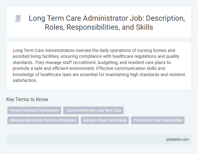 Long Term Care Administrator Job: Description, Roles, Responsibilities, and Skills
