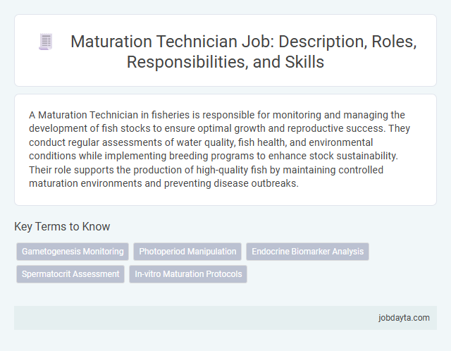 Maturation Technician Job: Description, Roles, Responsibilities, and Skills
