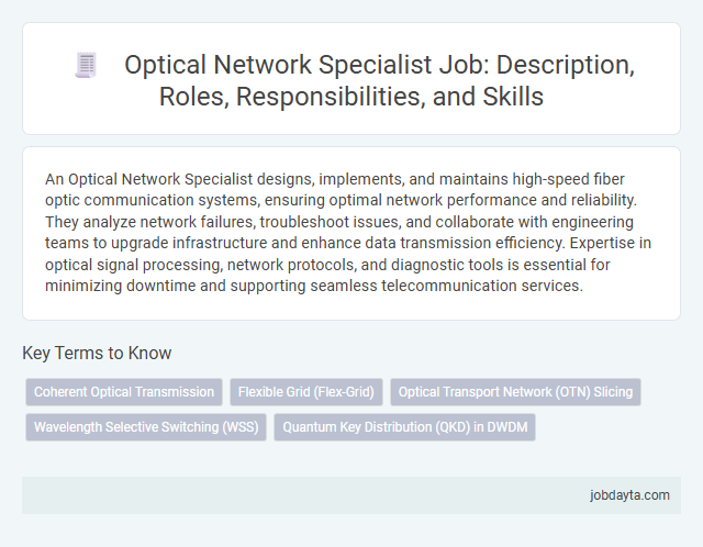 Optical Network Specialist Job: Description, Roles, Responsibilities, and Skills