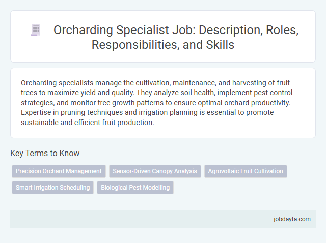 Orcharding Specialist Job: Description, Roles, Responsibilities, and Skills