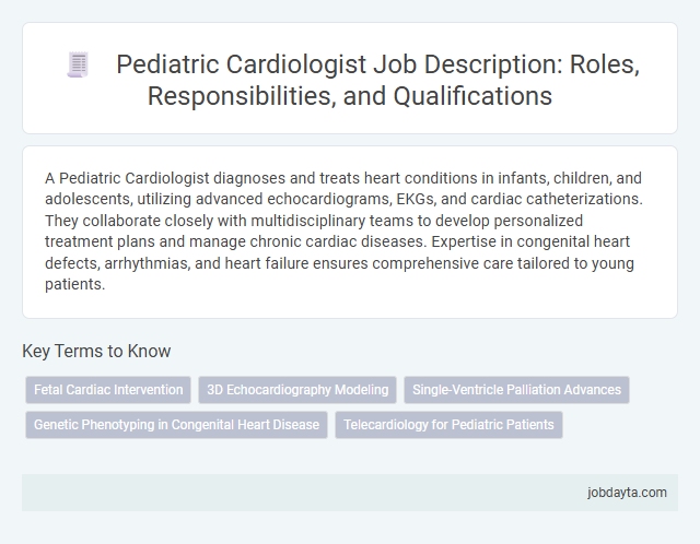 Pediatric Cardiologist Job Description: Roles, Responsibilities, and Qualifications