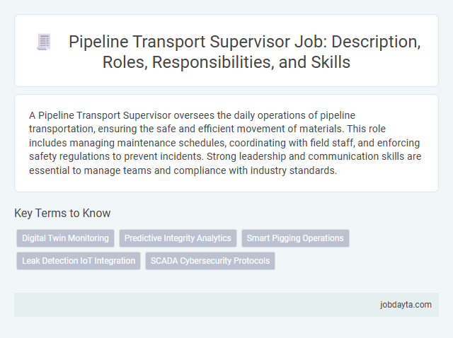 Pipeline Transport Supervisor Job: Description, Roles, Responsibilities, and Skills