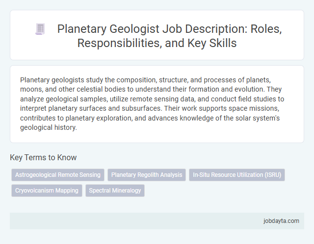 Planetary Geologist Job Description: Roles, Responsibilities, and Key Skills