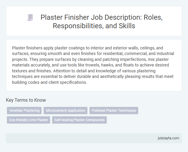 Plaster Finisher Job Description: Roles, Responsibilities, and Skills