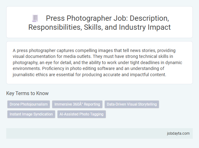 Press Photographer Job: Description, Responsibilities, Skills, and Industry Impact