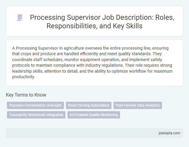 Processing Supervisor Job Description: Roles, Responsibilities, and Key Skills
