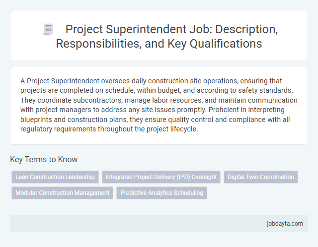 Project Superintendent Job: Description, Responsibilities, and Key Qualifications