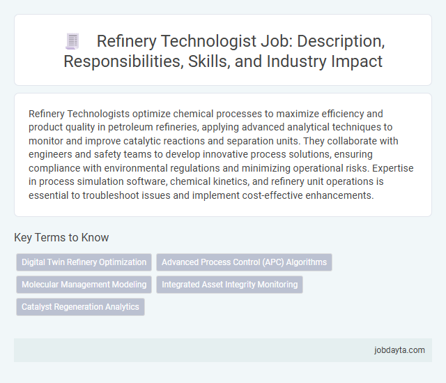 Refinery Technologist Job: Description, Responsibilities, Skills, and Industry Impact