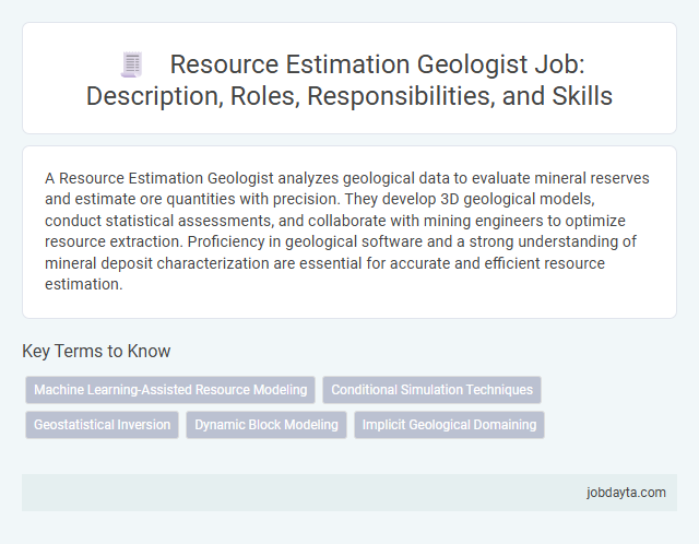 Resource Estimation Geologist Job: Description, Roles, Responsibilities, and Skills