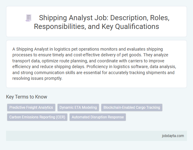 Shipping Analyst Job: Description, Roles, Responsibilities, and Key Qualifications