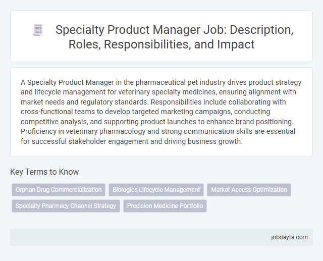 Specialty Product Manager Job: Description, Roles, Responsibilities, and Impact