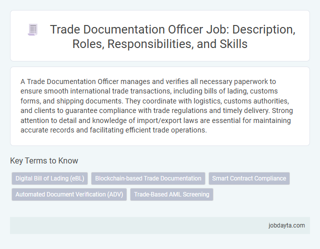 Trade Documentation Officer Job: Description, Roles, Responsibilities, and Skills