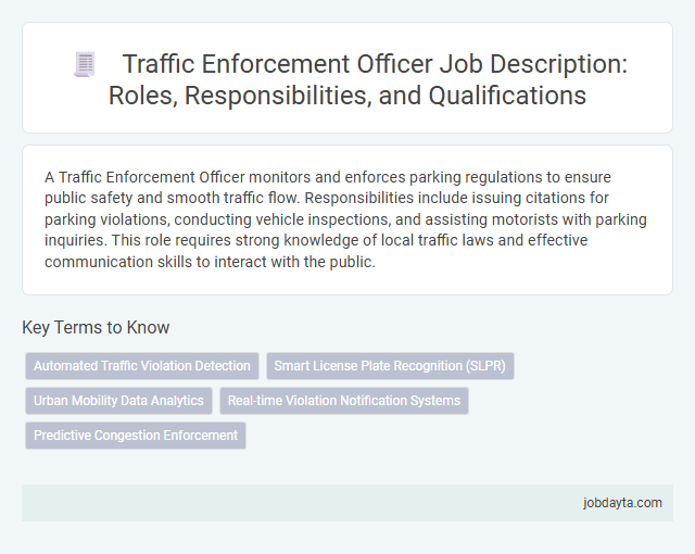 Traffic Enforcement Officer Job Description: Roles, Responsibilities, and Qualifications