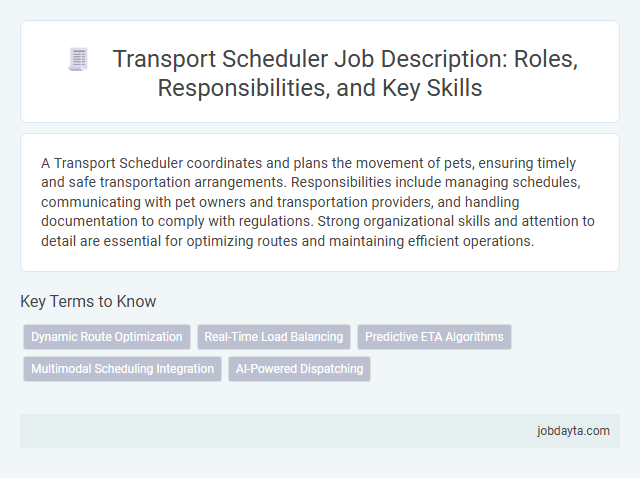 Transport Scheduler Job Description: Roles, Responsibilities, and Key Skills