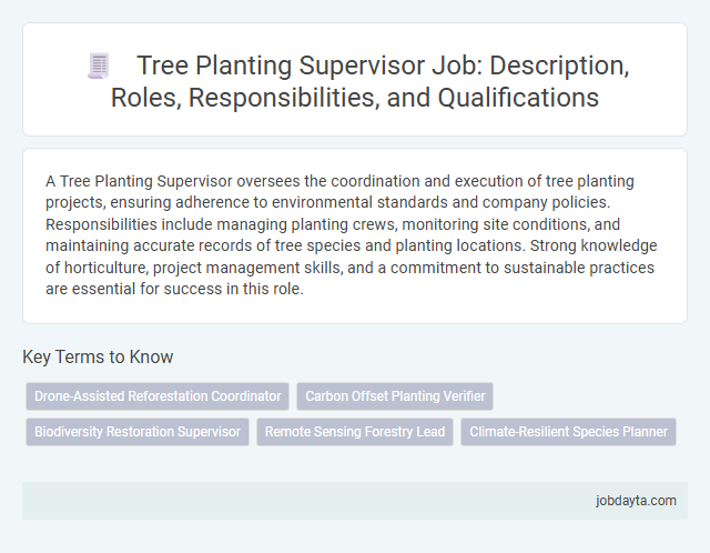 Tree Planting Supervisor Job: Description, Roles, Responsibilities, and Qualifications
