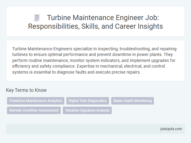 Turbine Maintenance Engineer Job: Responsibilities, Skills, and Career Insights