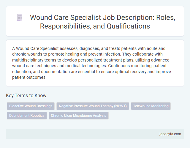 Wound Care Specialist Job Description: Roles, Responsibilities, and Qualifications