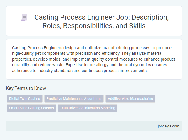 Casting Process Engineer Job: Description, Roles, Responsibilities, and Skills