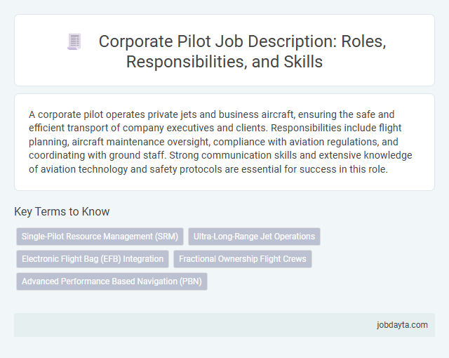 Corporate Pilot Job Description: Roles, Responsibilities, and Skills