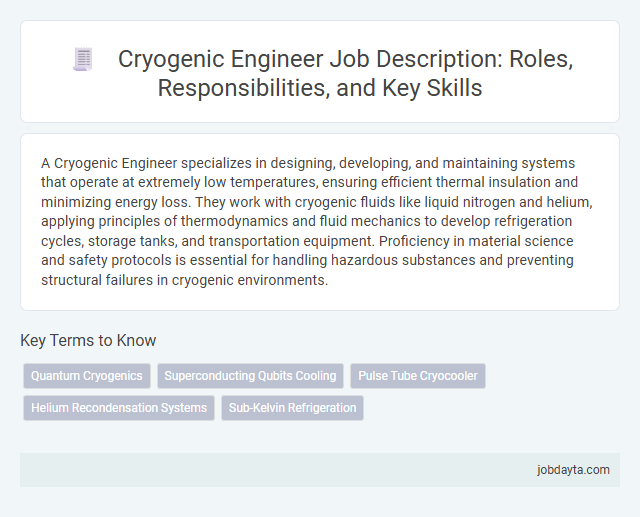 Cryogenic Engineer Job Description: Roles, Responsibilities, and Key Skills