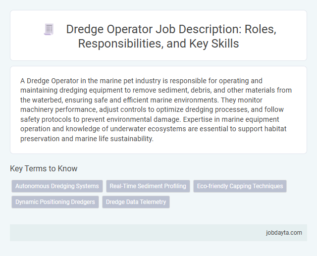 Dredge Operator Job Description: Roles, Responsibilities, and Key Skills
