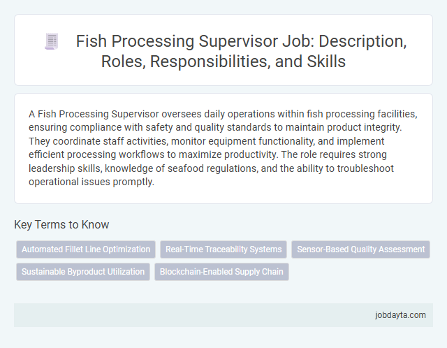 Fish Processing Supervisor Job: Description, Roles, Responsibilities, and Skills