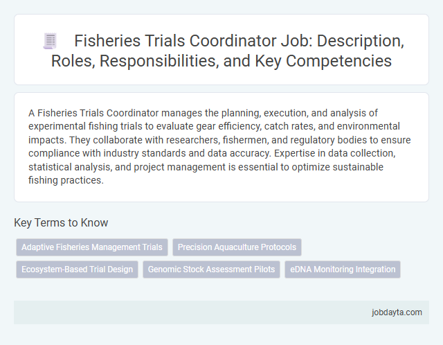 Fisheries Trials Coordinator Job: Description, Roles, Responsibilities, and Key Competencies