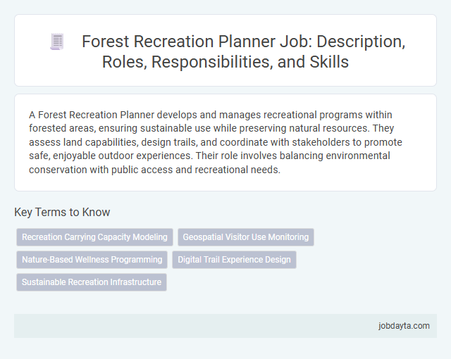Forest Recreation Planner Job: Description, Roles, Responsibilities, and Skills