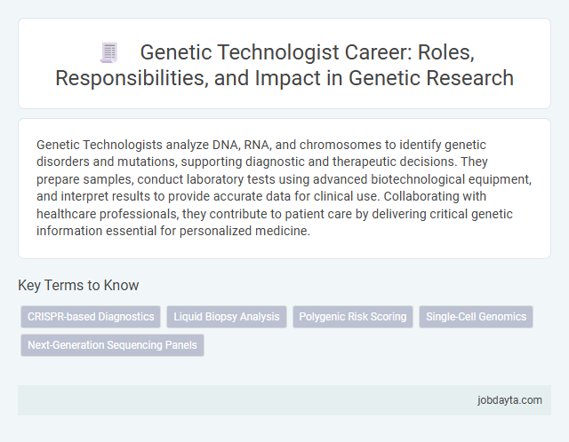 Genetic Technologist Career: Roles, Responsibilities, and Impact in Genetic Research