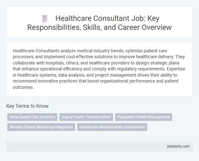 Healthcare Consultant Job: Key Responsibilities, Skills, and Career Overview