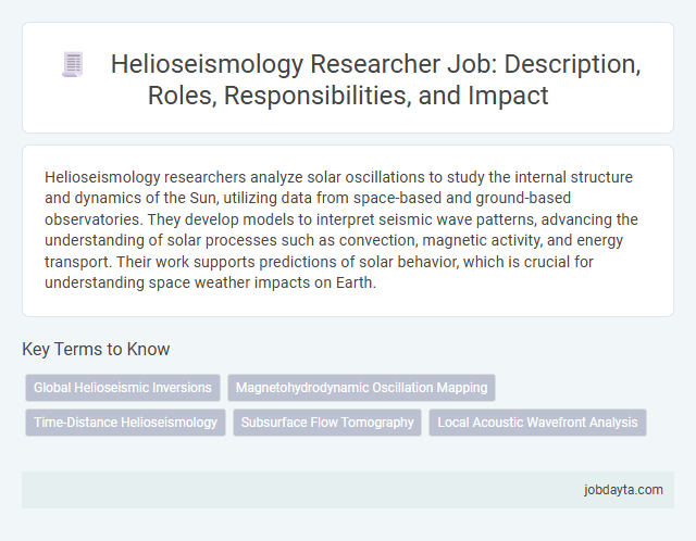 Helioseismology Researcher Job: Description, Roles, Responsibilities, and Impact