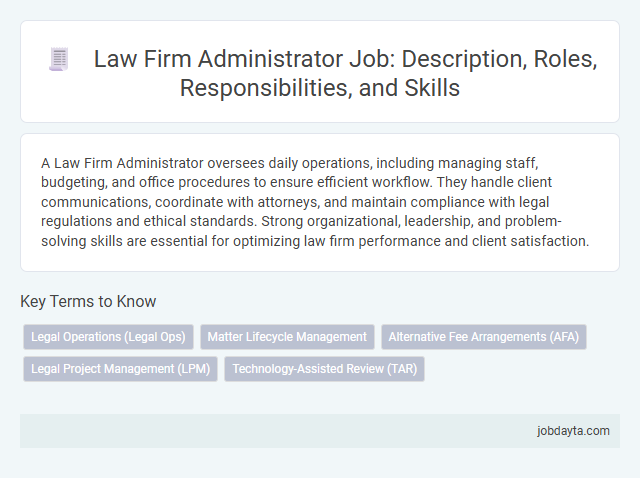 Law Firm Administrator Job: Description, Roles, Responsibilities, and Skills