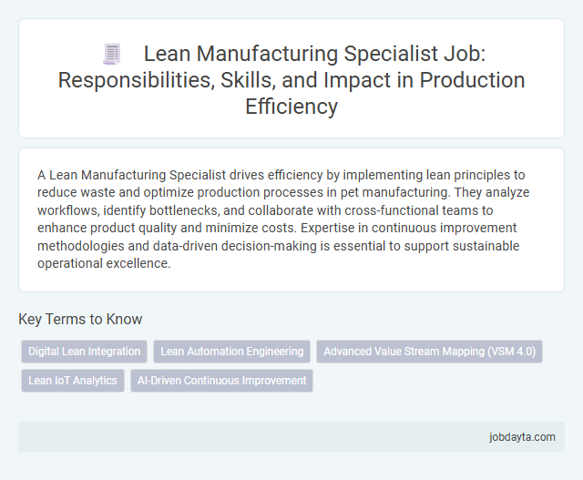 Lean Manufacturing Specialist Job: Responsibilities, Skills, and Impact in Production Efficiency